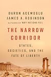 The Narrow Corridor: States, Societies, and the Fate of Liberty