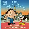 I am Walt Disney (Ordinary People Change the World)
