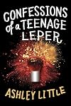 Confessions of a Teenage Leper