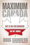 Maximum Canada: Why 35 Million Canadians Are Not Enough