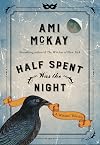 Half Spent Was the Night: A Witches' Yuletide {novella}