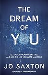 The Dream of You: Let Go of Broken Identities and Live the Life You Were Made For