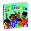 Let's Celebrate Juneteenth: An Inclusive Holiday Board Book for Babies and Toddlers