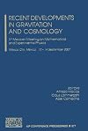 Recent Developments in Gravitation and Cosmology: 3rd Mexican Meeting on Mathematical and Experimental Physics (AIP Conference Proceedings / ... / Mathematical and Statistical Physics)