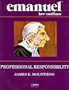 Professional Responsibility (Emanuel Law Outline)