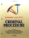 Casenote Legal Briefs: Criminal Procedure: Dressler & Thomas