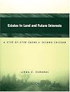 Estates in land and future interests : a step-by-step guide