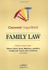 Casenote Legal Briefs: Family Law - Keyed to Ellman, Kurtz, Scott, Weithorn & Bix