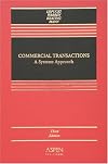 Commercial Transactions: A Systems Approach (Casebook)