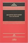 Securities Regulation: Cases and Materials