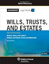 Casenote Legal Briefs Wills, Trusts and Estates: Keyed to Dobris and Sterk