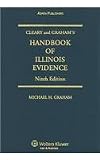 Cleary & Graham's Handbook of Illinois Evidence