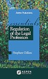 Regulation of the Legal Profession: The Essentials