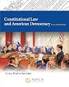 Constitutional Law and American Democracy: Cases and Readings (Aspen College)