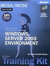 MCSA/MCSE Self-Paced Training Kit: Managing and Maintaining a Microsoft Windows Server 2003 Environment