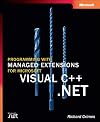 Programming with Managed Extensions for Microsoft Visual C .NET (Pro-Developer)