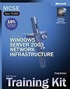 MCSE Self-Paced Training Kit: Planning and Maintaining a Microsoft Windows Server 2003 Network Infrastruct
