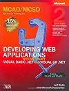 MCAD/MCSD Self-Paced Training Kit: Developing Web Applications with Microsoft Visual Basic .NET and Microsoft Visual C# .NET