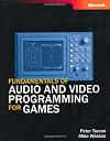 Fundamentals of Audio and Video Programming for Games