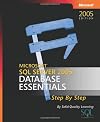 Microsoft SQL Server 2005: Database Essentials Step by Step