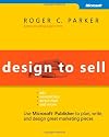 Design to Sell: Use Microsoft Publisher to Plan, Write and Design Great Marketing Pieces (Bpg-Other)