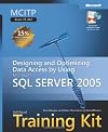 MCITP Self-Paced Training Kit (Exam 70-442): Designing and Optimizing Data Access by Using Microsoft SQL Server(TM) 2005 (Self-Paced Training Kits)