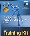 MCTS Self-Paced Training Kit: Configuring Windows Vista Client