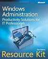 Windows Administration Resource Kit: Productivity Solutions for IT Professionals