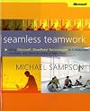 Seamless Teamwork: Using Microsoft&reg; SharePoint&reg; Technologies to Collaborate, Innovate, and Drive Business in New Ways (BP-Other)