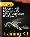 MCTS Self-Paced Training Kit, Exam 70-562: Microsoft .NET Framework 3.5-ASP.NET Application Development: Microsoft .Net Framework 3.5 ASP.Net Application Development