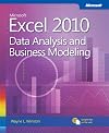 Microsoft Excel 2010: Data Analysis and Business Modeling
