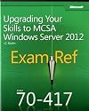 Exam Ref 70-417: Upgrading Your Skills to MCSA Windows Server 2012