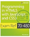 Exam Ref 70-480 Programming in HTML5 with JavaScript and CSS3 (MCSD)