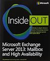 Microsoft Exchange Server 2013 Inside Out Mailbox and High Availability