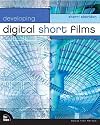 Developing Digital Short Films (Voices that Matter)
