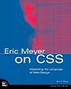 Eric Meyer on CSS: Mastering the Language of Web Design