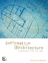Information Architecture: Blueprints for the Web