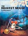 The Bravest Mouse