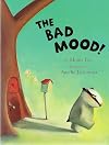 The Bad Mood!
