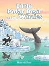 Little Polar Bear and the Whales