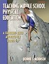 Teaching Middle School Physical Education: A Standards-Based Approach for Grades 5-8