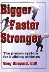 Bigger Faster Stronger