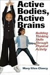 Active Bodies, Active Brains: Building Thinking Skills Through Physical Activity