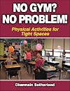 No Gym? No Problem! - Physical Activities for Tight Spaces