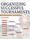 Organizing Successful Tournaments
