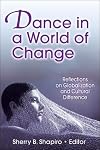 Dance in a World of Change: Reflections on Globalization and Cultural Difference