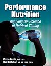 Performance Nutrition: Applying the Science of Nutrient Timing