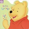 Hello, Spring! (Disney's Winnie the Pooh Pictureback Shape Books)