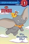 Fly, Dumbo, Fly! (Step-Into-Reading, Step 1)