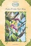 Myka Finds Her Way (Disney Fairies)